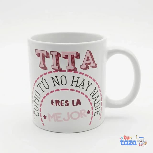 Taza personalizada con texto Tita como tú no hay nadie eres la mejor, regalo original para tía o tita especial